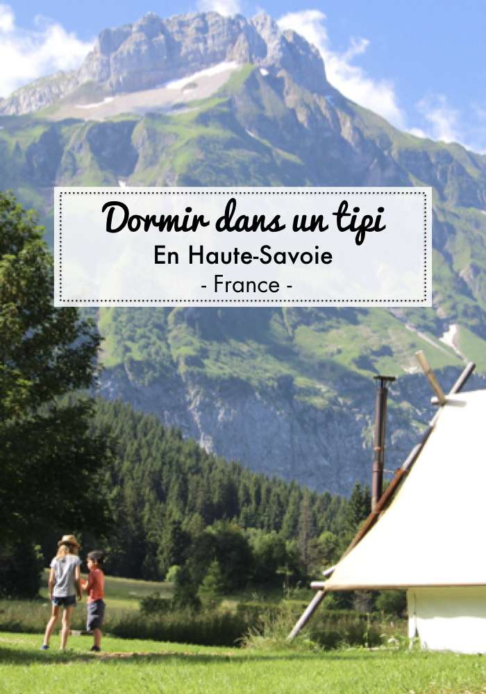 dormir dans un tipi hébergement insolite en haute savoie en famille